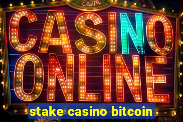 stake casino bitcoin