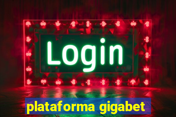 plataforma gigabet