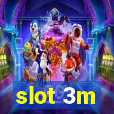 slot 3m