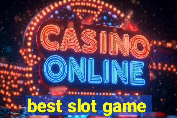 best slot game