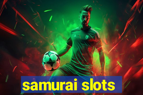 samurai slots