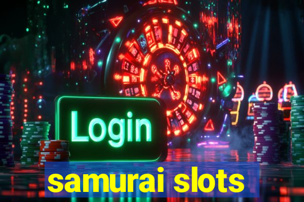 samurai slots