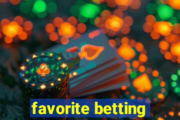 favorite betting