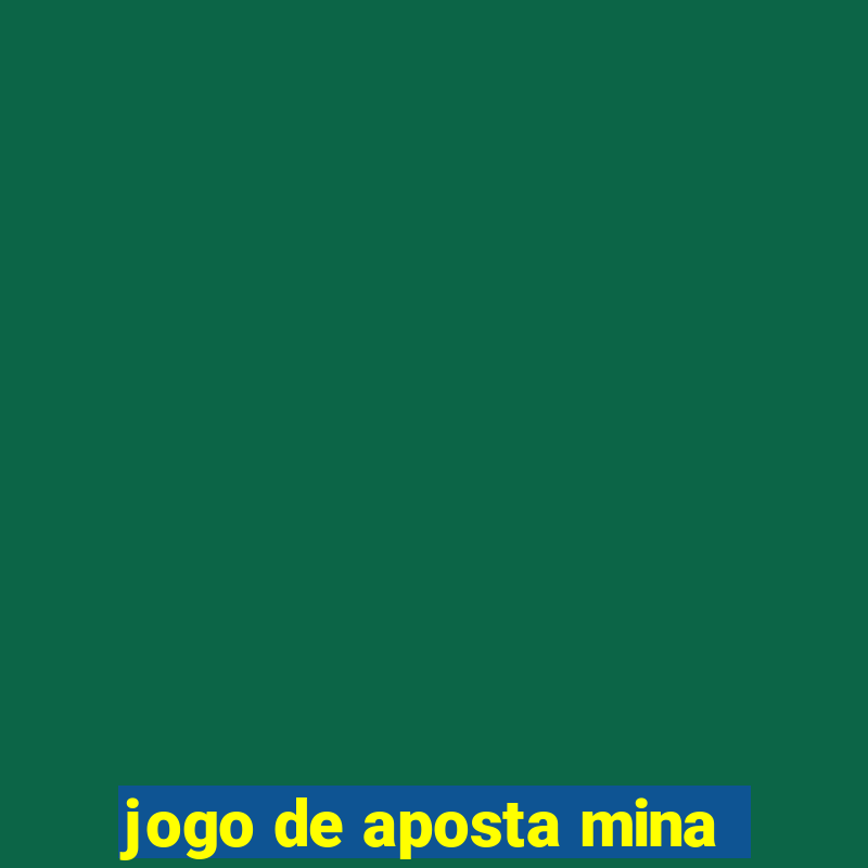 jogo de aposta mina