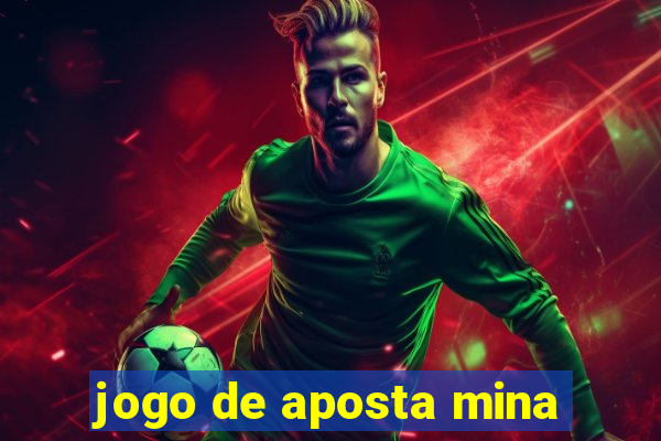 jogo de aposta mina