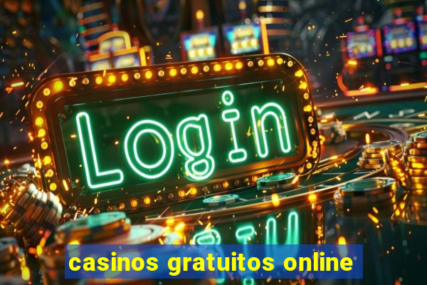 casinos gratuitos online