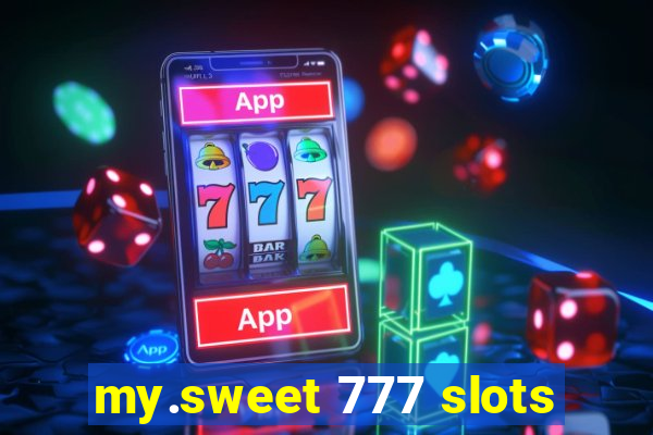 my.sweet 777 slots