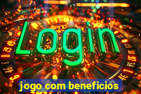 jogo com beneficios