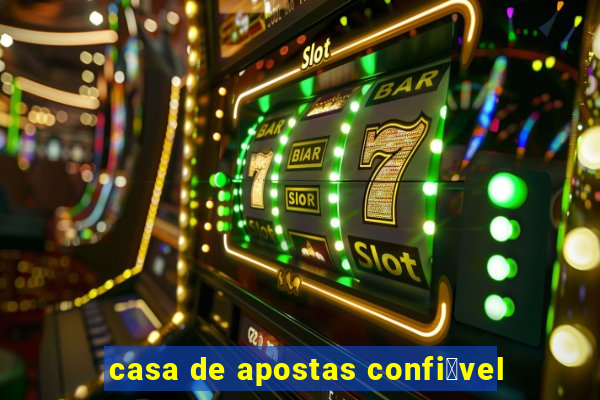 casa de apostas confi谩vel