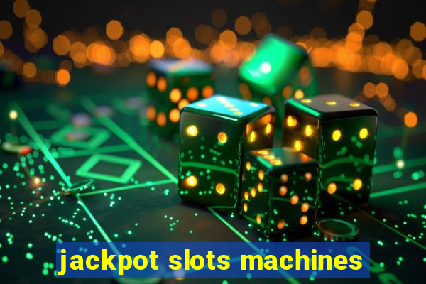 jackpot slots machines