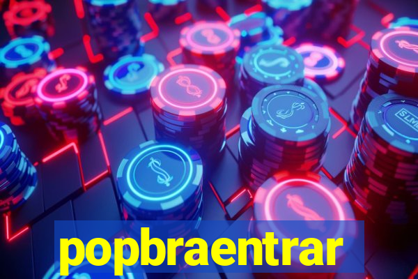 popbraentrar