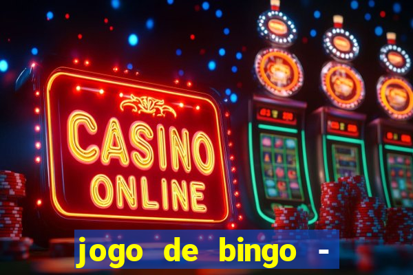 jogo de bingo - bingo ao vivo