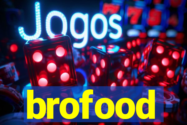 brofood