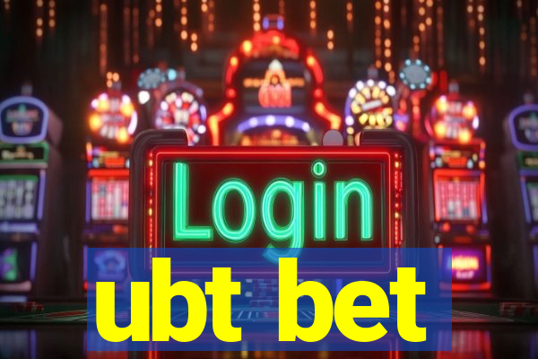 ubt bet