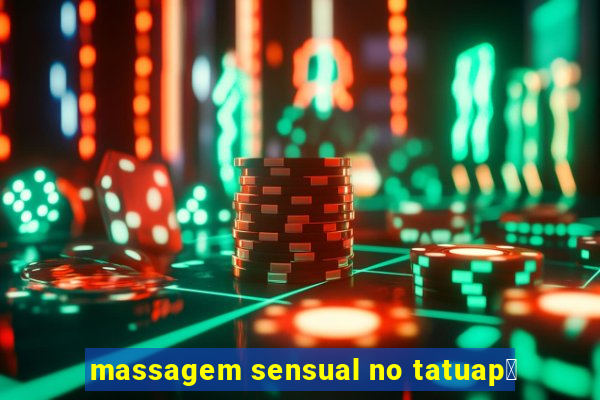 massagem sensual no tatuap茅