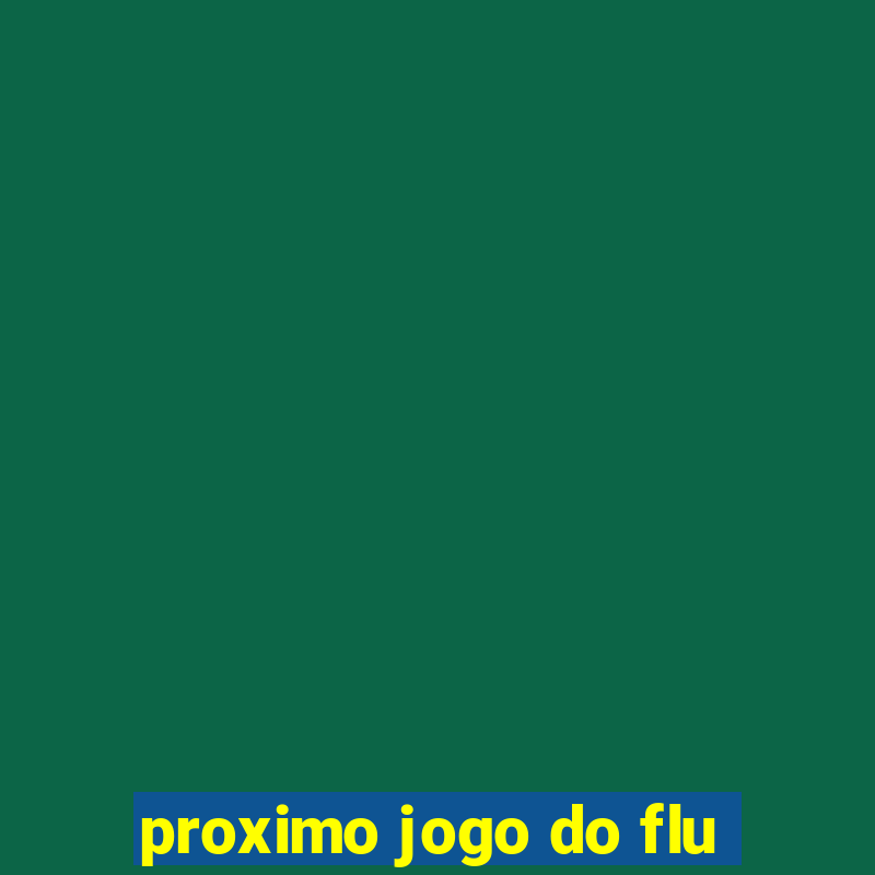 proximo jogo do flu