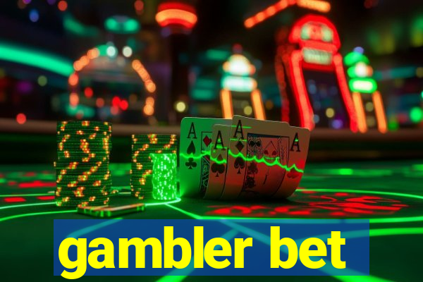 gambler bet