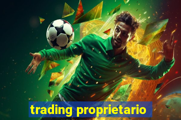 trading proprietario