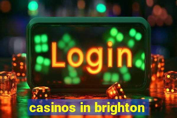 casinos in brighton