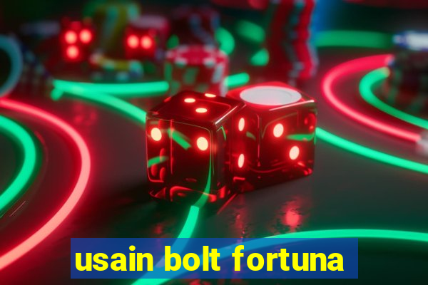 usain bolt fortuna