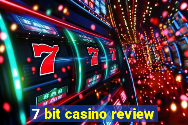 7 bit casino review