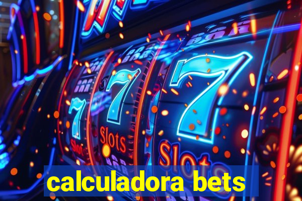 calculadora bets