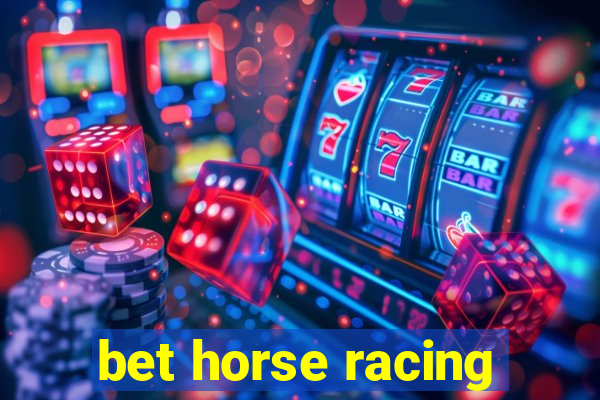 bet horse racing