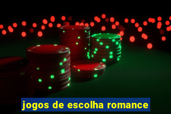 jogos de escolha romance