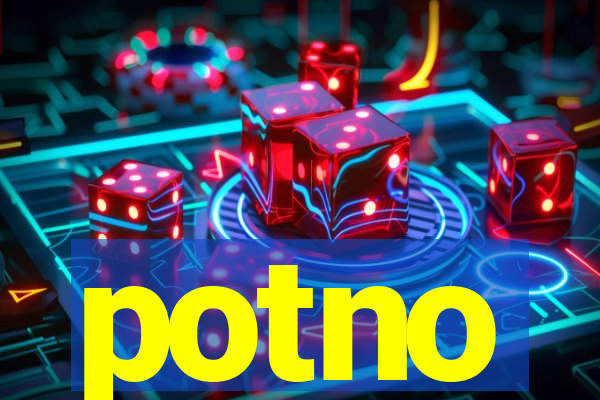 potno