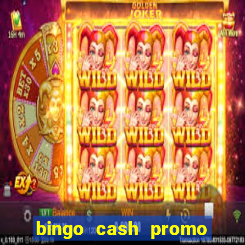 bingo cash promo code uk