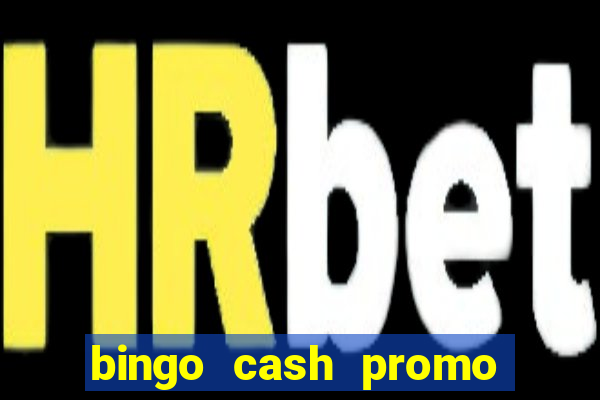 bingo cash promo code uk