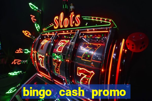 bingo cash promo code uk