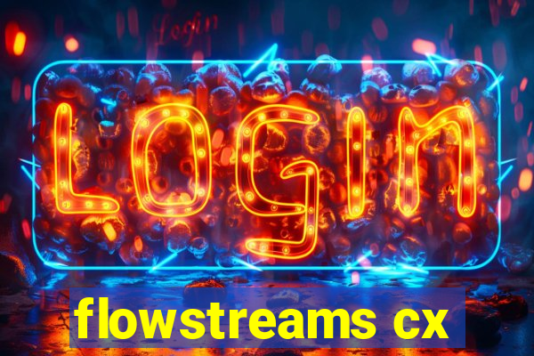 flowstreams cx