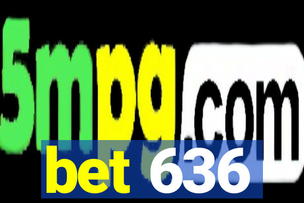 bet 636