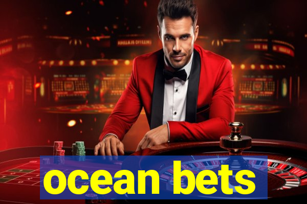 ocean bets