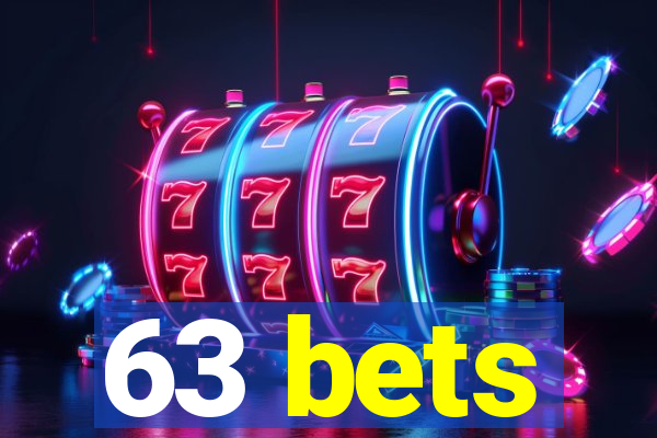 63 bets