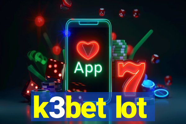 k3bet lot