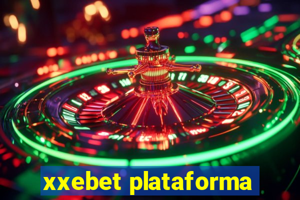 xxebet plataforma