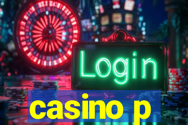 casino p