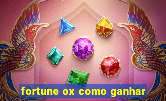 fortune ox como ganhar