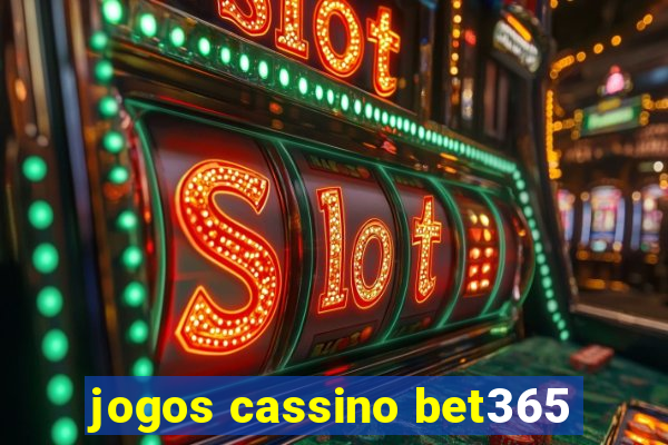 jogos cassino bet365