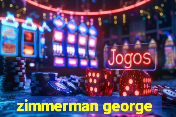 zimmerman george