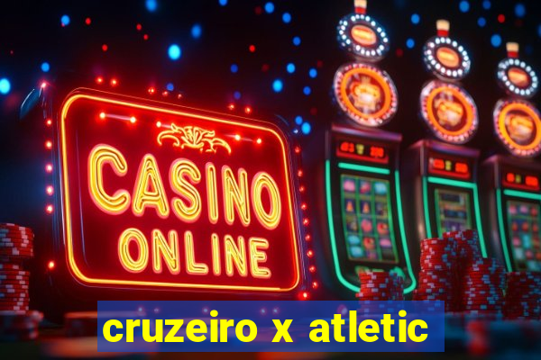 cruzeiro x atletic