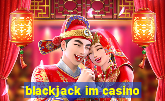 blackjack im casino