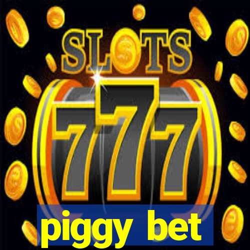 piggy bet