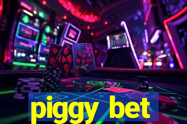 piggy bet