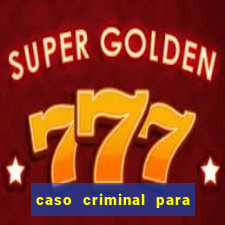 caso criminal para resolver pdf