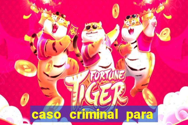 caso criminal para resolver pdf