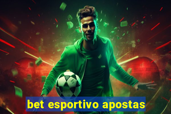 bet esportivo apostas