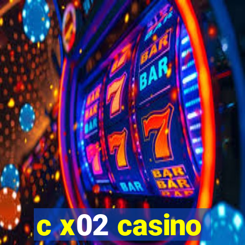 c x02 casino